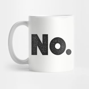 No. Mug